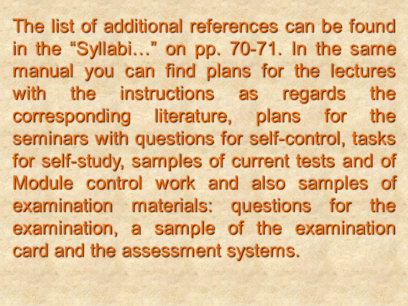 The list of additional references can be found in the “Syllabi…” on pp. 70-71.